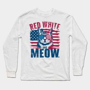 Red White and Meow - Funny Cat 4th of July Long Sleeve T-Shirt